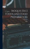 Iroquis [sic] Foods and Food Preparation