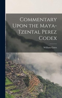 Cover Commentary Upon the Maya-Tzental Perez Codex