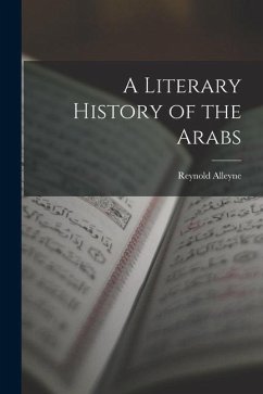 A Literary History of the Arabs - Nicholson, Reynold Alleyne