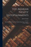 The Arabian Nights' Entertainments: Embellished With Nearly One Hundred Engravings: Complete in One Volume