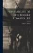 Popular Life of Gen. Robert Edward Lee - Bild 1