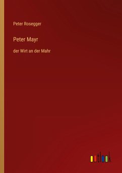 Peter Mayr - Rosegger, Peter