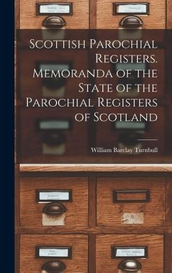 Cover Scottish Parochial Registers. Memoranda of the State of the Parochial Registers of Scotland