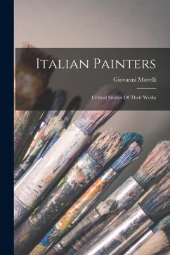 Cover Italian Painters: Critical Studies Of Their Works