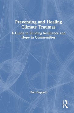 Preventing and Healing Climate Traumas - Doppelt, Bob (International Transformational Resilience Coalition, O