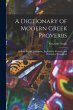 A Dictionary of Modern Greek Proverbs:... - Bild 1