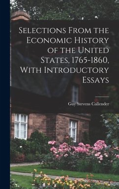 Cover Selections From the Economic History of the United States, 1765-1860, With Introductory Essays