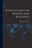 Foundations for Bridges and Buildings Foundations for Bridges and Buildings