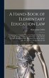 A Hand-Book of Elementary Education Law - Bild 1