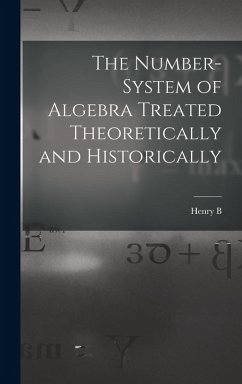 Cover The Number-system of Algebra Treated Theoretically and Historically