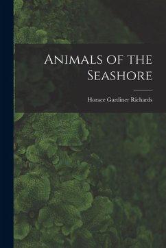 Animals of the Seashore - Richards, Horace Gardiner