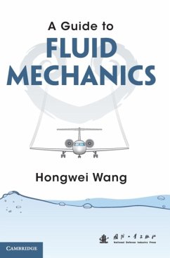A Guide to Fluid Mechanics - Wang, Hongwei (Beihang University, Beijing)