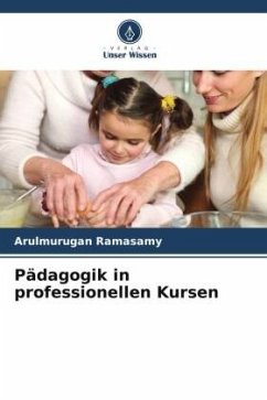 Pädagogik in professionellen Kursen - Ramasamy, Arulmurugan