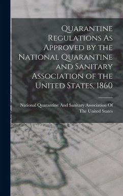 Cover Quarantine Regulations As Approved by the National Quarantine and Sanitary Association of the United States, 1860