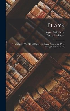 Plays - Strindberg, August; Björkman, Edwin