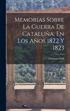 Cover Memorias Sobre La Guerra De Cataluña, En Los Años 1822 Y 1823