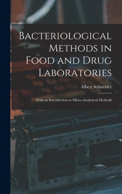 Bacteriological Methods in Food and Drug Laboratories - Schneider, Albert