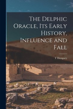 Cover The Delphic Oracle, its Early History, Influence and Fall