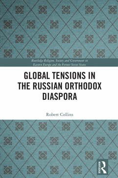 Global Tensions in the Russian Orthodox Diaspora (eBook, PDF) - Collins, Robert