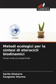 Metodi ecologici per la sintesi di eterocicli biodinamici