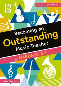 Becoming an Outstanding Music Teacher - Leigh, Martin