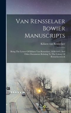 Van Rensselaer Bowier Manuscripts - Rensselaer, Kiliaen van