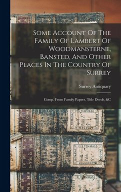 Cover Some Account Of The Family Of Lambert Of Woodmansterne, Bansted, And Other Places In The Country Of Surrey
