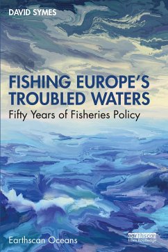 Fishing Europe's Troubled Waters - Symes, David