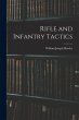 Rifle and Infantry Tactics - Bild 1