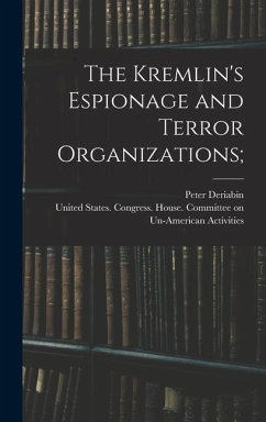 The Kremlin's Espionage and Terror Organizations; - Deriabin, Peter