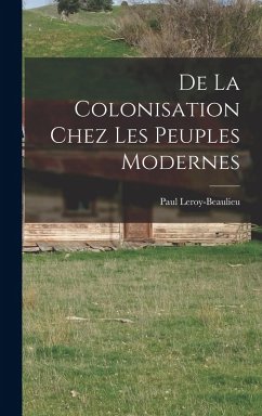 Cover De La Colonisation Chez Les Peuples Modernes