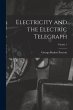 Electricity and the Electric Telegraph;... - Bild 1