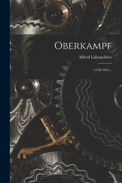 Oberkampf: 1738-1815... - Labouchère, Alfred