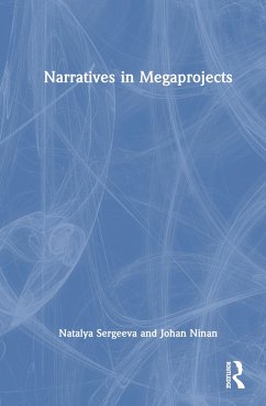 Narratives in Megaprojects - Sergeeva, Natalya; Ninan, Johan