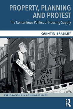 Property, Planning and Protest: The Contentious Politics of Housing Supply - Bradley, Quintin