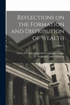 Reflections on the Formation and Distribution of Wealth; Volume 1 - Bookseller, Ridgway James