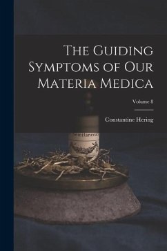 The Guiding Symptoms of Our Materia Medica; Volume 8 - Hering, Constantine