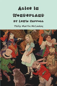 Alice in Wonderland by Lewis Carroll - Mccaulay, Philip Martin