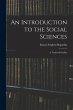 An Introduction to the Social Sciences:... - Bild 1