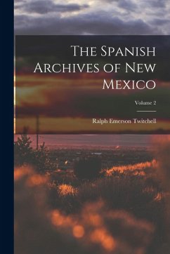 Cover The Spanish Archives of New Mexico; Volume 2