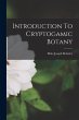 Introduction To Cryptogamic Botany - Bild 1