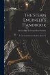 The Steam Engineer's Handbook: A... - Bild 1