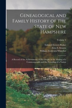 Cover Genealogical and Family History of the State of New Hampshire: A Record of the Achievements of Her People in the Making of a Commonwealth and the Foun
