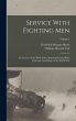 Service With Fighting Men: An Account... - Bild 1