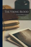 The Viking Blood; A Story Of Seafaring The Viking Blood; A Story Of Seafaring