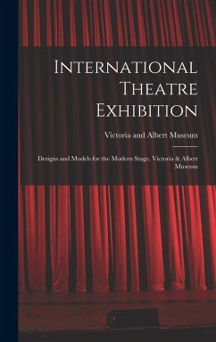 Cover International Theatre Exhibition: Designs and Models for the Modern Stage, Victoria & Albert Museum