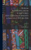 Rerum Aethiopicarum Scriptores Occidentales Inediti a Saeculo XVI Ad Xix; Volume 8