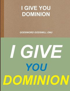 I GIVE YOU DOMINION - Onu, Godsword Godswill