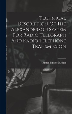 Cover Technical Description Of The Alexanderson System For Radio Telegraph And Radio Telephone Transmission