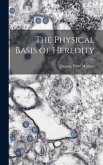 The Physical Basis of Heredity